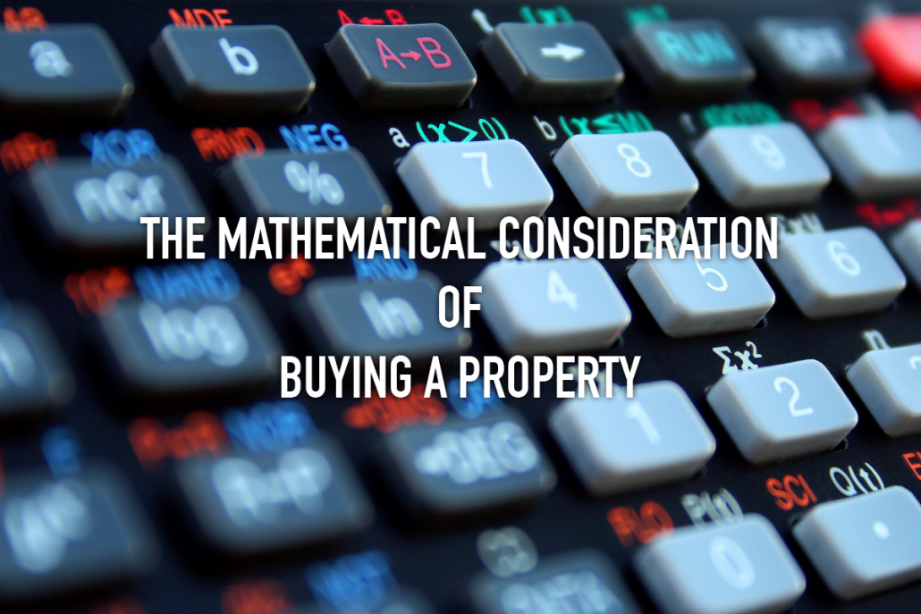 The Mathematical Consideration Of Buying A Property