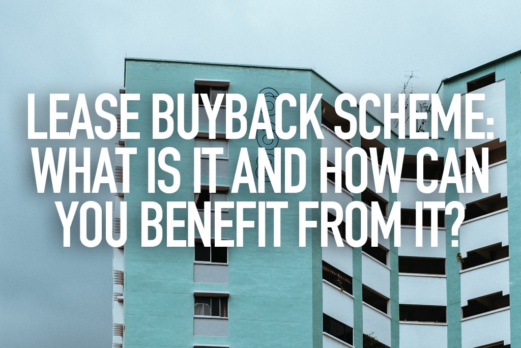 Lease Buyback Scheme What is it and how can you benefit from it?