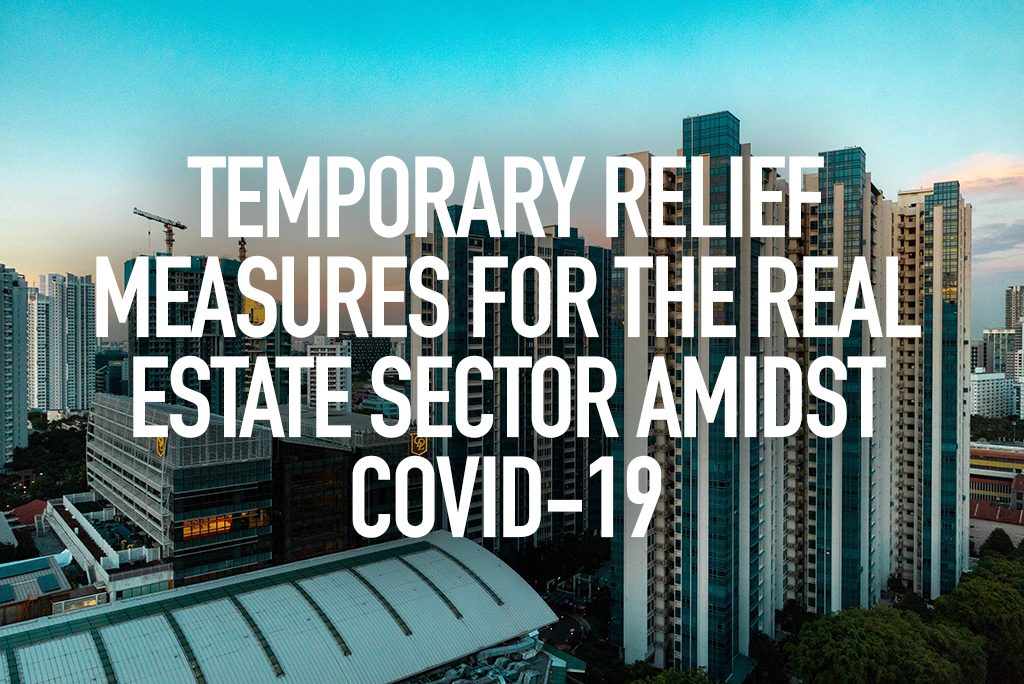 Temporary Relief Measures for the Real Estate sector amidst COVID19