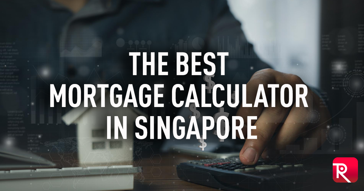 The Best Mortgage Calculator in Singapore