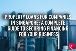 Property Loans for Companies in Singapore _web