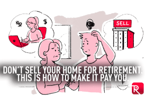 dont sell your home for retirement _web